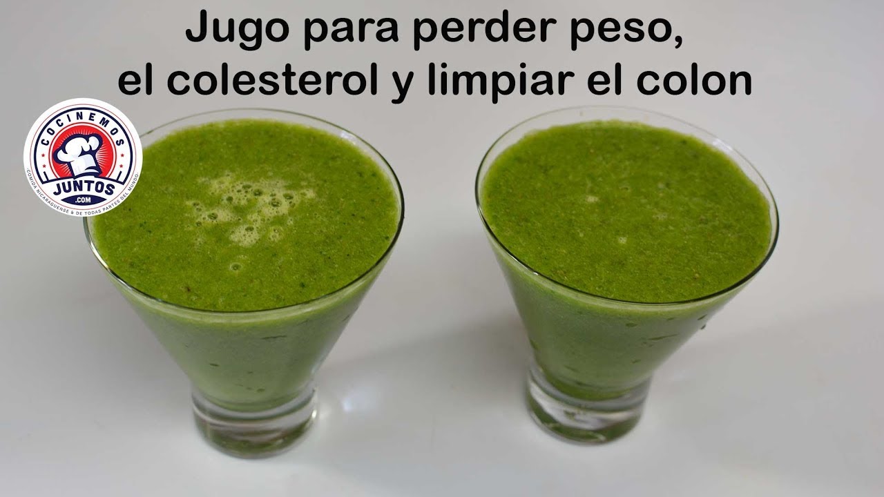 Jugo Para Bajar El Colesterol, Perder Peso Y Limpiar El Colon # ...