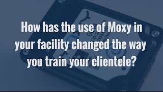 How Has Moxy Changed They Way You Train? - Fred Aylward Interview