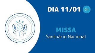 Santa Missa 06h | Santuário Nacional de Aparecida 11/01/2025