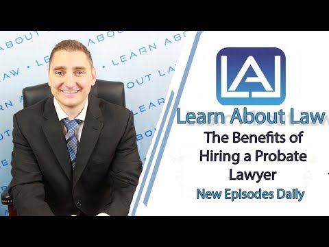 Top 5 Benefits of Hiring a Probate Lawyer Top 5 Benefits of Hiring a Probate Lawyer