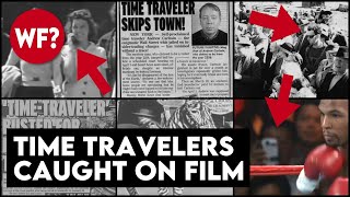 Time Travel Possible? Evidence Says Yes | 9 Time Travelers caught on film