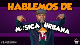 El Chombo presenta Hablemos de Música Urbana