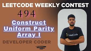 Construct Uniform Parity Array I | LeetCode 3875 | Weekly Contest 494 | Java | Developer Coder