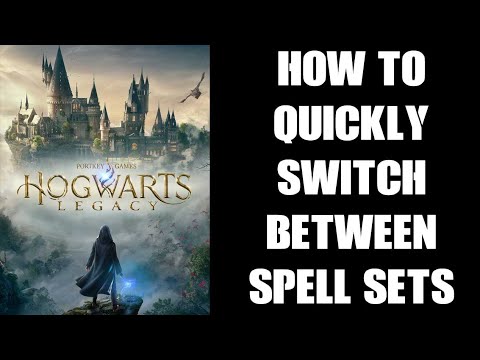 Hogwarts Legacy Beginners Guide: How To Quickly Switch Between Different Spell Sets On Controller