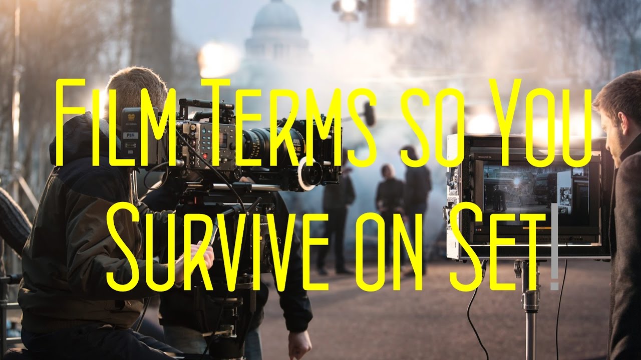 Film Jargon And Terms You Will Need To Be Familiar With On Set - YouTube