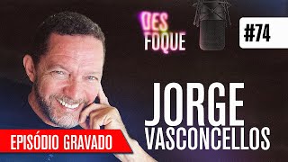 JORGE VASCONCELLOS (Dublador do Macaco Louco) - Desfoque Podcast #74