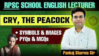 CRY, THE PEACOCK BY ANITA DESAI | RPSC FIRST GRADE ENGLISH | MCQS FROM SYMBOLS & IMAGES