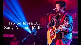 Jab Se Mera Dil Song Status | Armaan Malik | Palak Muchhal |Love Song | New Whatsapp Status 2020
