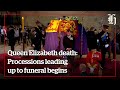 Queen Elizabeth death: Processions leading up to funeral begins | nzherald.co.nz