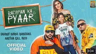 Bachpan ka pyar (official video song ) Badshah, Sahdev dirdo, Rico, Aastha Gill