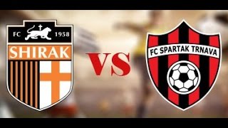 SHIRAK Gyumri (ARM) VS SPARTAK Trnava (SVK) 14.07.2016