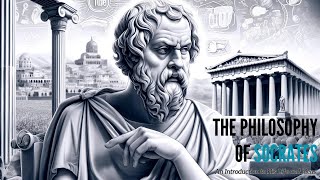 The Philosophy of Socrates: An Introduction to His Life and Ideas