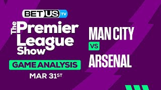 Man City vs Arsenal | Premier League Expert Predictions, Soccer Picks & Best Bets