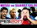 MESSİ ve SUAREZ GELDİ! | PES 2017 MYCLUB TOP AÇILIMI