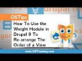 How To Use the Weight Module in Drupal 9 To Re-arrange The Order of a View