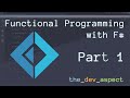 Introduction to Functional Programming with F# - Part 1 [Episode 001]