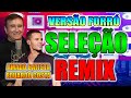 SELEÇÃO REMIX FORRÓ / AMADO BATISTA VS EDUARDO COSTA