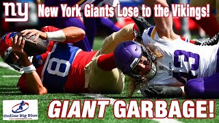 New York Giants Lose to the Vikings! The Giants are already HOT GARBAGE TO WATCH!