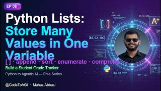 Python Lists Explained for Beginners | Indexing, append(), sort(), Loops | EP 08 | CodeToAGI