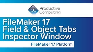 FileMaker 17 Field and Objects Tab and Inspector Window