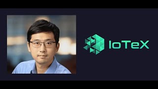 Episode 264: Raullen Chai, Founder and CEO of IoTeX