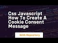 Css javascript how to create a cookie consent message