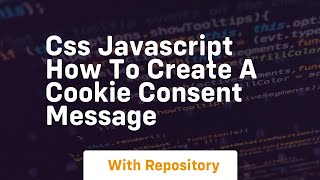 Css javascript how to create a cookie consent message
