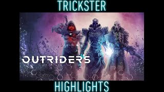 OUTRIDERS - Trickster Highlights!