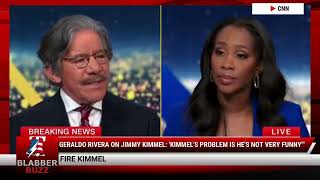 Geraldo Rivera On Jimmy Kimmel: 'Kimmel's Problem Is He's Not Very Funny'"