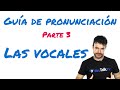 Aprende pronunciación en inglés, Parte III, VOCALES (2018)