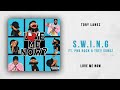 Tory Lanez - S.W.I.N.G Ft. PnB Rock & Trey Songz (Love Me Now)