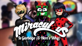 Miraculous is Garbage (and Here's Why)