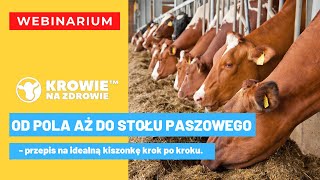 Od pola do stołu paszowego - przepis na idealną kiszonkę krok po kroku. WEBINARIUM KNZ 23.03.2021 🐮