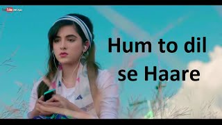 Haare Haare | hum to dil se Hare | sad love story 2020