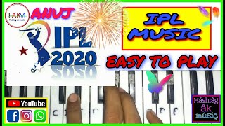 IPL 2020 Theme Song (Music) Piano Tune | Easy To Play | Àñûj Thãkûr ||