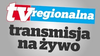 TV Regionalna - transmisja na żywo