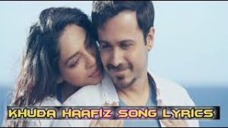 Arijit Singh Lyrics Song 2020 | Khuda Hafiz | Emraan, Sobhita|,Vedhika | Manoj M, Arko | The Body