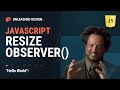 JavaScript's ResizeObserver()??? WARUM kannte ich das nicht? [DE/Tutorial]