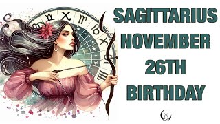 Sagittarius November 26th Your Birthday's Secret Power Unlocking Your Potential. Free Birthday Card!
