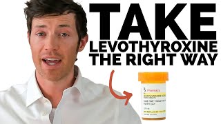 How to Take Levothyroxine Correctly (Why You're Doing it WRONG)