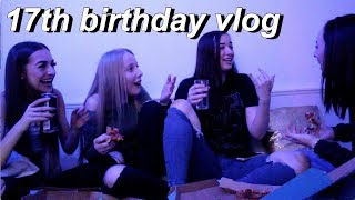 Messy 17th Birthday Vlog | Amy Menzies