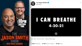 Raiders Double Down on Tone-Deaf 'I Can Breathe' Tweet | JASON SMITH SHOW