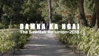 Damna Ka Ngai - The Sawltak Reunion 2018