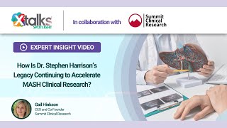 How Is Dr. Stephen Harrison’s Legacy Continuing to Accelerate MASH Clinical Research?