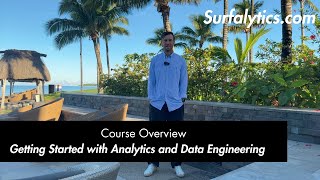 Surfalytics | Getting Started with Analytics and Data Engineering | Course Overview |