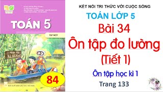 Bài 34: Ôn tập đo lường | Tiết 1 |Trang 133 | Cô Thu | #84