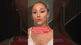 Ariana Grande admits getting Botox and Lip Fillers in the past