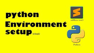 how to setup python environment (bangla)