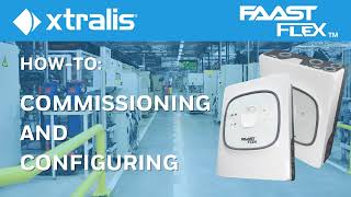 Xtralis' FAAST FLEX - How-To Commission and Configure