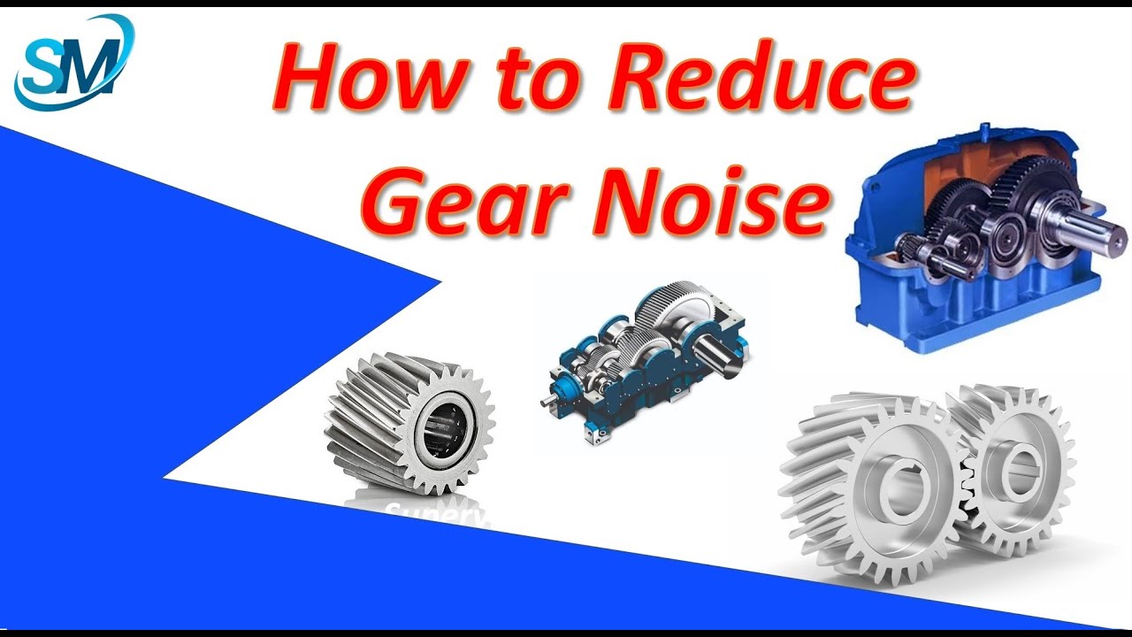 How To Reduce Gear Noise Gear Noise Gear Ka Awaaz Kaise Kam Karen